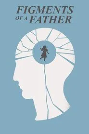 Poster do filme Figments of a Father