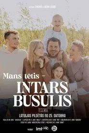 My Dad - Intars Busulis movie poster