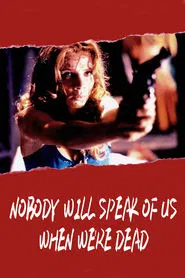 Poster do filme Ninguém Falará de Nós Quando Estivermos Mortos