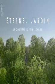 Éternel jardin : le cimetière du Père Lachaise movie poster