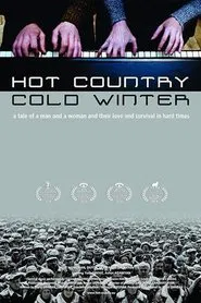 Poster do filme Hot Country, Cold Winter