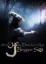 Master of the Drunken Fist: Beggar So movie poster