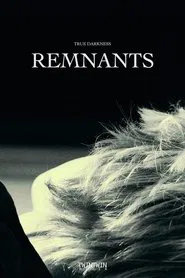 TRUE DARKNESS: REMNANTS movie poster