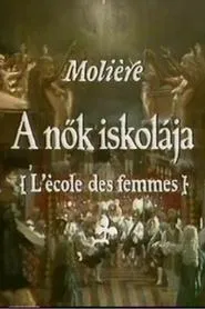 Moliére - A nők iskolája movie poster