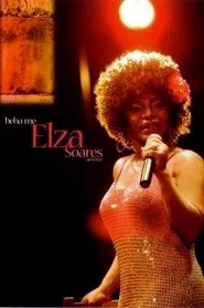 Elza Soares - Beba-me Ao Vivo movie poster