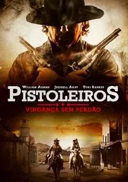 Poster do filme Pistoleiros: Vingança Sem Perdão