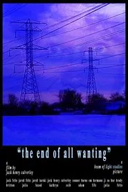 The End of All Wanting movie poster