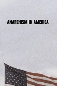 Poster do filme Anarchism in America