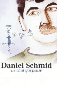 Daniel Schmid: Le Chat Qui Pense movie poster