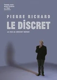 Pierre Richard, le discret movie poster