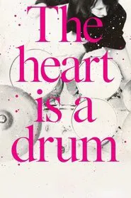 The Heart Is a Drum movie poster