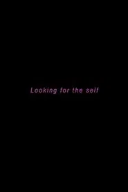 Looking for the Self movie poster