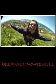 DREAM2021MOVIEVILLE movie poster