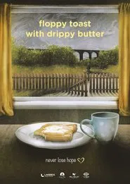 Floppy Toast with Drippy Butter movie poster