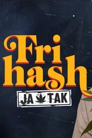 Fri hash - ja tak tv show poster