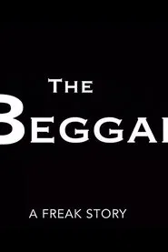 Poster do filme The Beggar: A Freak Story
