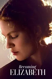 Becoming Elizabeth tv show poster