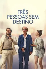 Poster do filme Três Pessoas Sem Destino