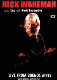 Rick Wakeman & English Rock Ensemble Live From Buenos Aires movie poster