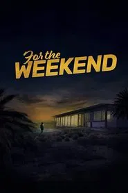 For the Weekend movie poster