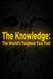 The Knowledge: The World's Toughest Taxi Test movie poster