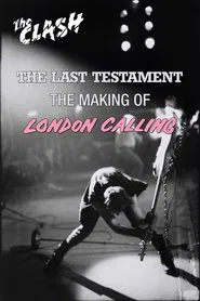 Poster do filme The Clash: The Last Testament - The Making of London Calling