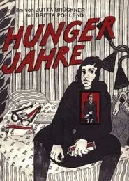 The Hunger Years: In a Land of Plenty movie poster