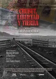 Chubut, Libertad y Tierra movie poster