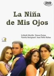 La niña de mis ojos tv show poster