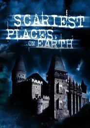 Scariest Places on Earth tv show poster