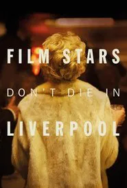Film Stars Don't Die in Liverpool movie poster