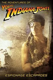 The Adventures of Young Indiana Jones: Espionage Escapades movie poster