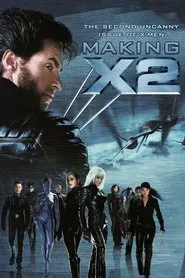 The Second Uncanny Issue of X-Men - Making X2 movie poster
