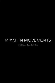 Miami In Movements movie poster