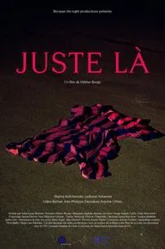 Juste là movie poster