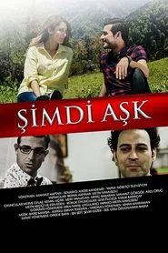 Şimdi Aşk movie poster