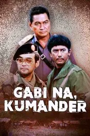 Gabi Na, Kumander movie poster