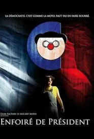 Enfoiré de président movie poster