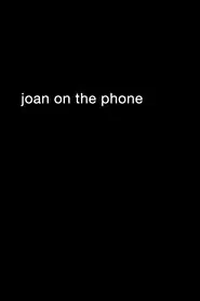 Joan On The Phone movie poster