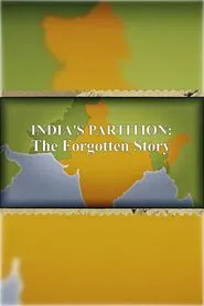 India's Partition: The Forgotten Story movie poster