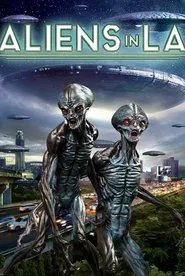 Aliens in LA movie poster