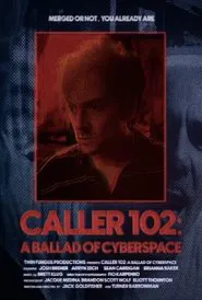 Caller 102: A Ballad of Cyberspace movie poster