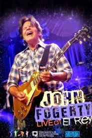 John Fogerty - Live At The El Rey Theatre movie poster