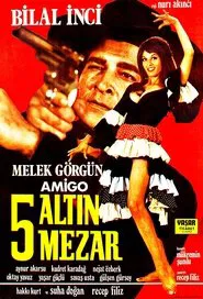 Hey Amigo: Beş Altın Mezar movie poster