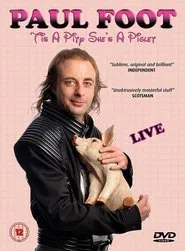 Paul Foot - 'Tis a Pity She's a Piglet movie poster