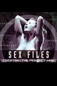 Sex Files: Creating the Perfect Man movie poster