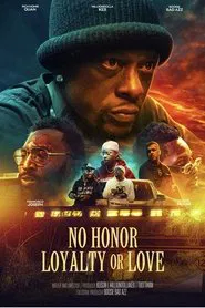 No Honor Loyalty or Love movie poster