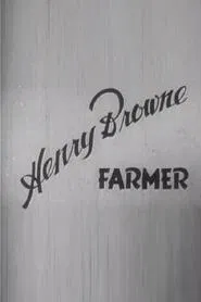 Henry Browne, Farmer movie poster