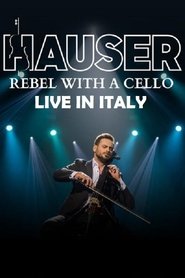 Hauser - Rebel With a Cello Live in Italy 2024 movie poster