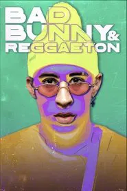 Poster do filme Bad Bunny & Reggaeton